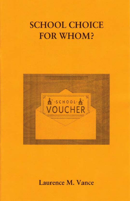 School Choice for Whom? 40 pages, booklet, $5.95