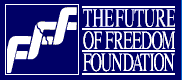 The Future of Freedom Foundation of Fairfax, Virginia