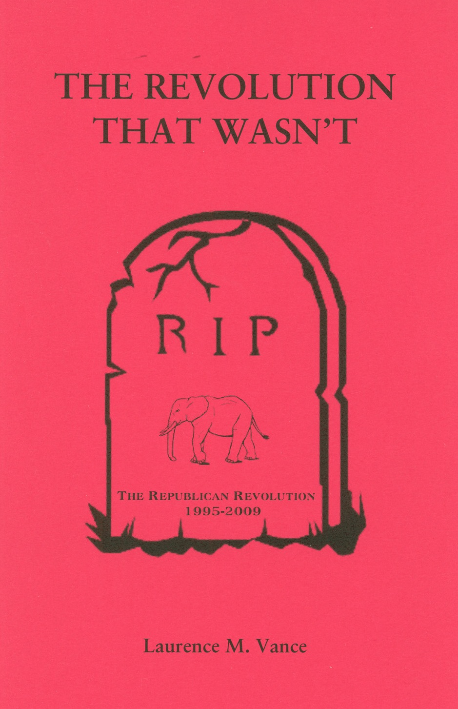 The Revolution that Wasn't, 36 pages, booklet, $5.95